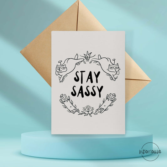 Stay Sassy greeting card (15x10cm with envelope)